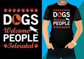 hond Welkom mensen getolereerd t-shirt ontwerp vector
