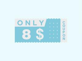 8 dollar enkel en alleen coupon teken of etiket of korting tegoedbon geld besparing label, met coupon vector illustratie zomer aanbod loopt af weekend vakantie