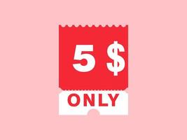 5 dollar enkel en alleen coupon teken of etiket of korting tegoedbon geld besparing label, met coupon vector illustratie zomer aanbod loopt af weekend vakantie