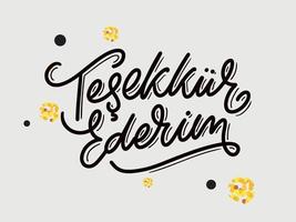 tekst in het turks bedankt. belettering. inkt illustratie. moderne borstel kalligrafie geïsoleerd op een witte achtergrond. t-shirtontwerp. vector