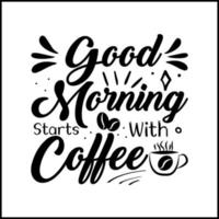 mooi zo ochtend- begint met koffie typografie hand- belettering koffie citaten vector