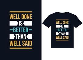 goed gedaan is beter dan goed zei illustraties voor drukklare t-shirts ontwerp vector