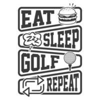 eten slaap golf herhaling - golf t overhemd ontwerp, vector, poster of sjabloon. vector