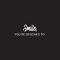 inspirerend citaat over leven - glimlach, u zijn ontworpen naar vector