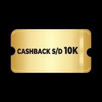 goud ticket tegoedbon cashback 10k gouden coupon illustrator vector. kan worden gebruikt voor online winkel, bedrijf, Promotie en verkoop vector