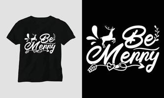 worden vrolijk - Kerstmis SVG t-shirt ontwerp vector