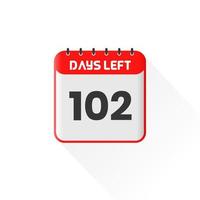 countdown icoon 102 dagen links voor verkoop Promotie. promotionele verkoop banier 102 dagen links naar Gaan vector