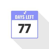 77 dagen links countdown verkoop icoon. 77 dagen links naar Gaan promotionele banier vector