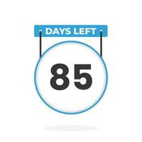 85 dagen links countdown voor verkoop Promotie. 85 dagen links naar Gaan promotionele verkoop banier vector