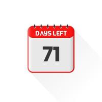 countdown icoon 71 dagen links voor verkoop Promotie. promotionele verkoop banier 71 dagen links naar Gaan vector