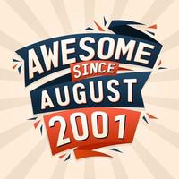 geweldig sinds augustus 2001. geboren in augustus 2001 verjaardag citaat vector ontwerp