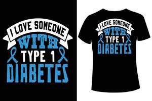 ik liefde iemand met type 1 diabetes bewustzijn t-shirt ontwerp vector sjabloon