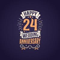 gelukkig 24e bruiloft verjaardag citaat belettering ontwerp. 24 jaren verjaardag viering typografie ontwerp. vector