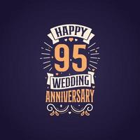 gelukkig 95ste bruiloft verjaardag citaat belettering ontwerp. 95 jaren verjaardag viering typografie ontwerp. vector