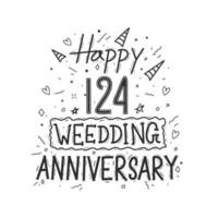 124 jaren verjaardag viering hand- tekening typografie ontwerp. gelukkig 124e bruiloft verjaardag hand- belettering vector