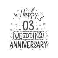 3 jaren verjaardag viering hand- tekening typografie ontwerp. gelukkig 3e bruiloft verjaardag hand- belettering vector