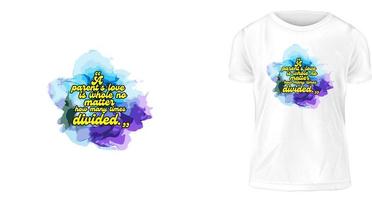 t-shirt ontwerp concept, een ouders liefde is geheel Nee er toe doen hoe veel keer verdeeld. vector