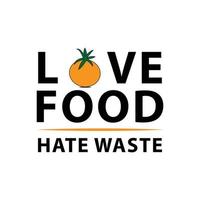 liefde voedsel een hekel hebben aan verspilling typografie vector
