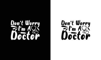 dokter citaat t overhemd ontwerp, typografie vector