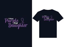 ik slijtage Purper voor dochter illustraties voor drukklare t-shirts ontwerp vector