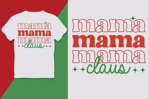 mama mama mama claus t overhemd ontwerp dag van de dood t overhemd ontwerp vector