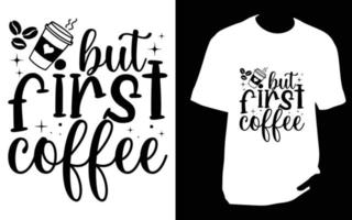 koffie t-shirt ontwerp vector