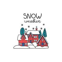 knus vector illustratie in winter stijl met huizen, bomen en sneeuw. hand- getrokken opschrift besneeuwd het weer. perfect voor uitnodiging, groet kaart, t-shirt, prints en affiches.