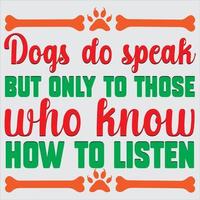 honden Doen spreken maar enkel en alleen naar die wie weten hoe naar luister vector