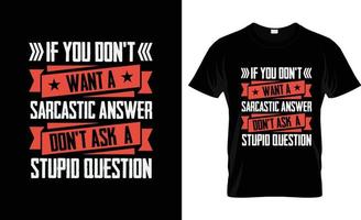 sarcastisch t-shirt ontwerp, sarcastisch t-shirt leuze en kleding ontwerp, sarcastisch typografie, sarcastisch vector, sarcastisch illustratie vector