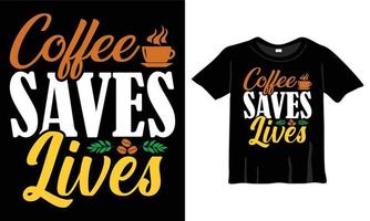 koffie bespaart leeft. koffie minnaar typografie t-shirt ontwerp t-shirts ontwerp, typografie ontwerp, handgetekend belettering zin, koffie geliefden t-shirt ontwerp afdrukken klaar eps het dossier vector