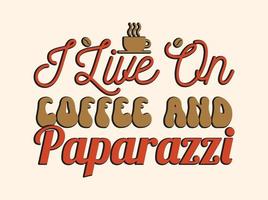 modieus koffie t-shirt ontwerp, wijnoogst typografie en belettering kunst, retro leuze vector