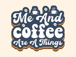 modieus koffie t-shirt ontwerp, wijnoogst typografie en belettering kunst, retro leuze vector