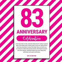 83 jaar verjaardag viering ontwerp, Aan roze streep achtergrond vector illustratie. eps10 vector