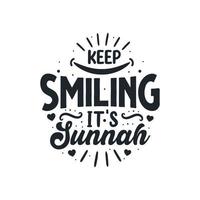 houden glimlachen zijn sunnah- moslim religie het beste citaten belettering vector