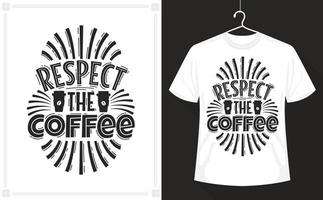 koffie t-shirt respect de koffie vector