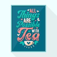 allemaal dingen zijn mogelijk met thee, thee citaat belettering vector