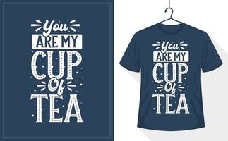 jij bent mijn kop van thee, thee citaten typografie ontwerp vector