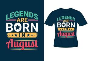 legends zijn geboren in augustus inspirerend modieus motiverende typografie ontwerp voor t overhemd afdrukken vector