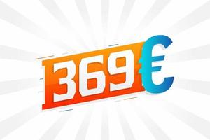 369 euro valuta vector tekst symbool. 369 euro Europese unie geld voorraad vector