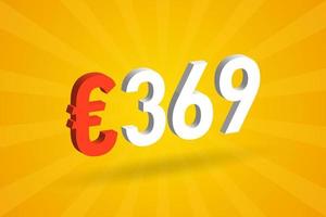 369 euro valuta 3d vector tekst symbool. 3d 369 euro Europese unie geld voorraad vector