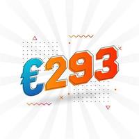 293 euro valuta vector tekst symbool. 293 euro Europese unie geld voorraad vector