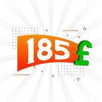 185 pond valuta vector tekst symbool. 185 Brits pond geld voorraad vector