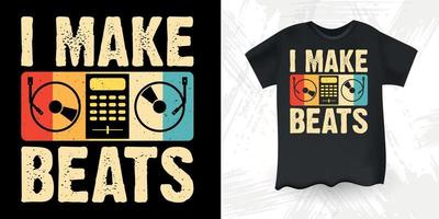 ik maken beats grappig dj muziek- minnaar retro wijnoogst muziek- dj t-shirt ontwerp vector