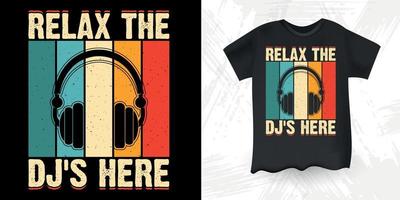 kom tot rust de dj is hier grappig dj muziek- minnaar retro wijnoogst muziek- dj t-shirt ontwerp vector