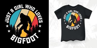 alleen maar een meisje wie liefdes grote voet grappig sasquatch retro wijnoogst grote voet t-shirt ontwerp vector