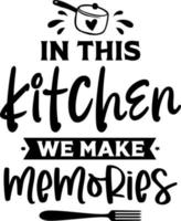 keuken schort poster ontwerp met snijdend bord tekst hand- geschreven belettering. keuken muur decoratie, teken, citaat. Koken keuken citaat gezegde vector. in deze keuken wij maken herinneringen vector