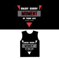 moment typografie ontwerp t-shirt afdrukken vector illustratie