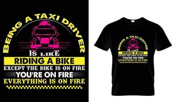 beieng een taxi chauffeur..t-shirt ontwerp. vector