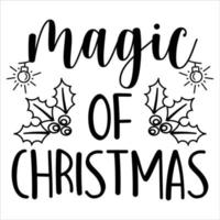 magie van kerstmis, vrolijk Kerstmis overhemd afdrukken sjabloon, grappig Kerstmis overhemd ontwerp, de kerstman claus grappig citaten typografie ontwerp vector
