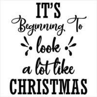 zijn begin naar kijken een veel Leuk vinden kerstmis, vrolijk Kerstmis overhemd afdrukken sjabloon, grappig Kerstmis overhemd ontwerp, de kerstman claus grappig citaten typografie ontwerp vector